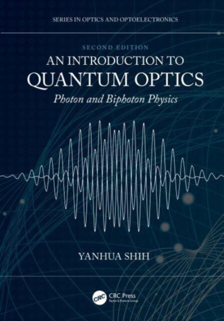 An Introduction to Quantum Optics : Photon and Biphoton Physics (Paperback, 2 ed)