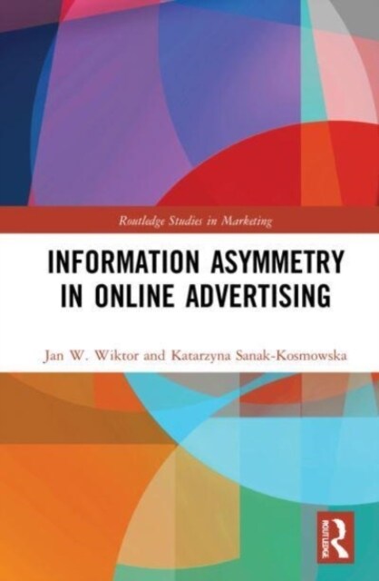 Information Asymmetry in Online Advertising (Paperback, 1)