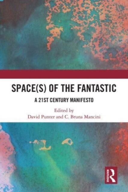 Space(s) of the Fantastic : A 21st Century Manifesto (Paperback)