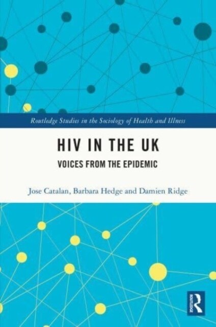 HIV in the UK : Voices from the Epidemic (Paperback)