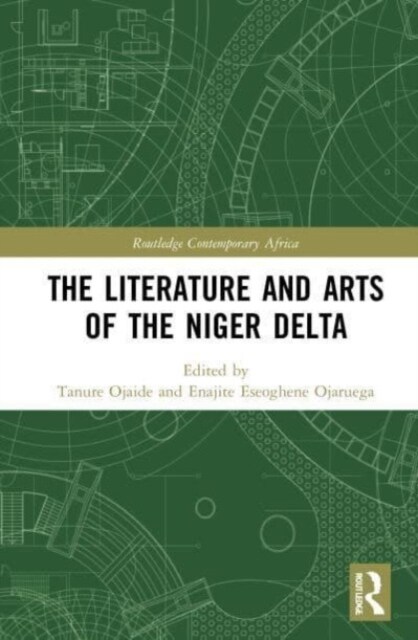 The Literature and Arts of the Niger Delta (Paperback, 1)