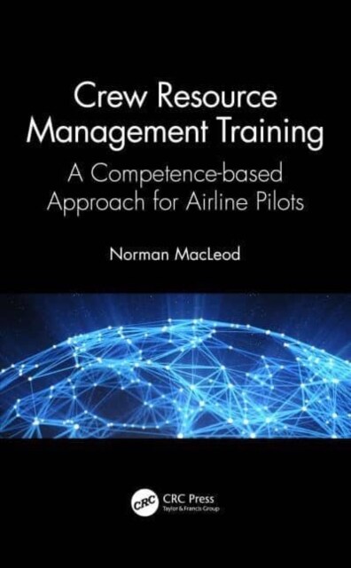 Crew Resource Management Training : A Competence-based Approach for Airline Pilots (Paperback)