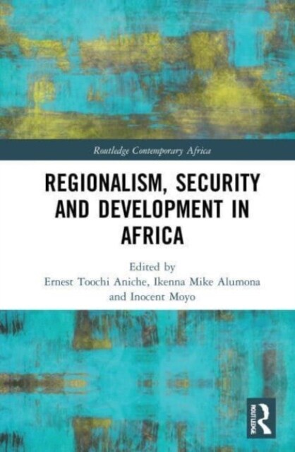 Regionalism, Security and Development in Africa (Paperback, 1)