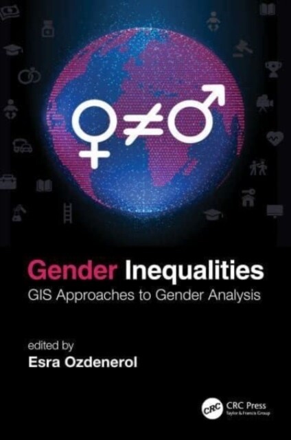 Gender Inequalities : GIS Approaches to Gender Analysis (Paperback)