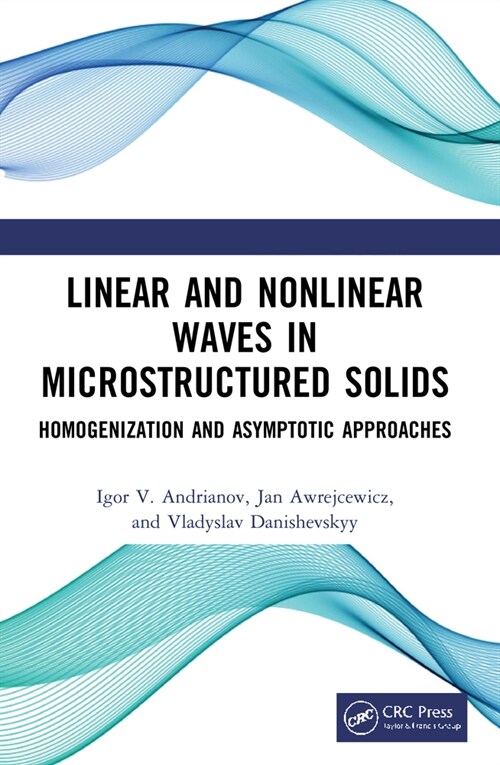 Linear and Nonlinear Waves in Microstructured Solids : Homogenization and Asymptotic Approaches (Paperback)