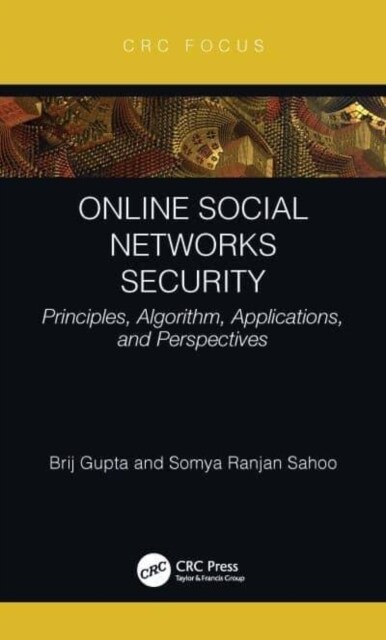 Online Social Networks Security : Principles, Algorithm, Applications, and Perspectives (Paperback)
