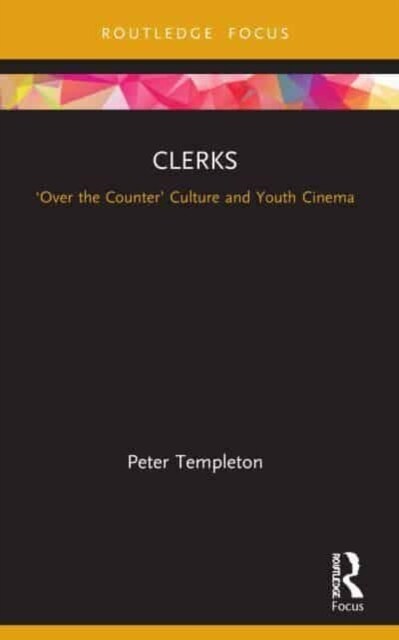 Clerks : ‘Over the Counter’ Culture and Youth Cinema (Paperback)