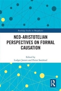 Neo-Aristotelian Perspectives on Formal Causation (Paperback, 1)