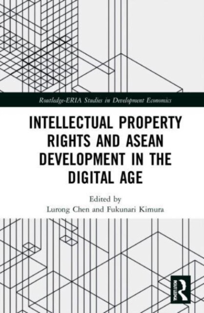Intellectual Property Rights and ASEAN Development in the Digital Age (Paperback, 1)