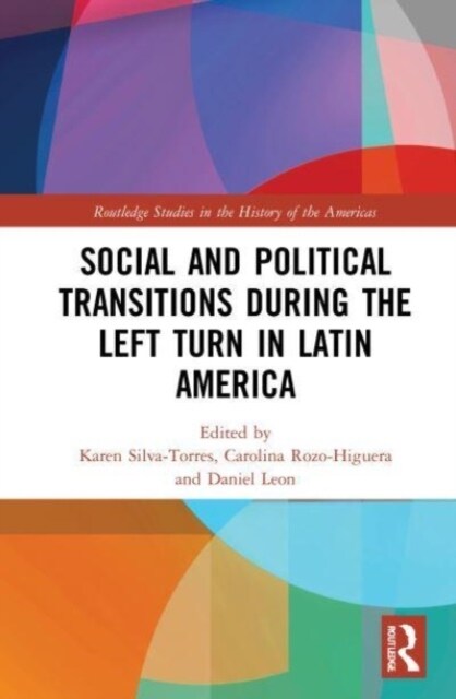 Social and Political Transitions During the Left Turn in Latin America (Paperback, 1)