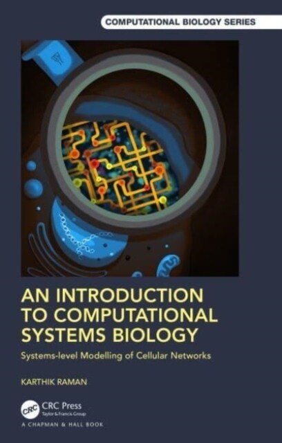 An Introduction to Computational Systems Biology : Systems-Level Modelling of Cellular Networks (Paperback)