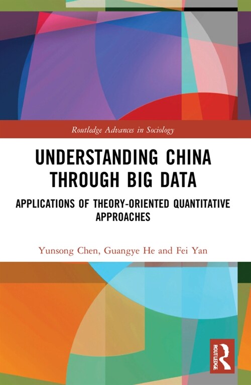 Understanding China through Big Data : Applications of Theory-oriented Quantitative Approaches (Paperback)