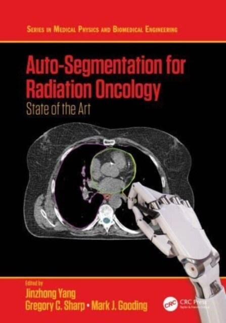 Auto-Segmentation for Radiation Oncology : State of the Art (Paperback)