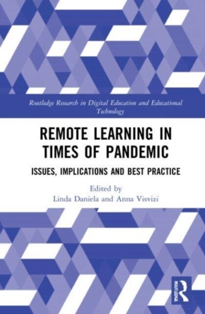Remote Learning in Times of Pandemic : Issues, Implications and Best Practice (Paperback)