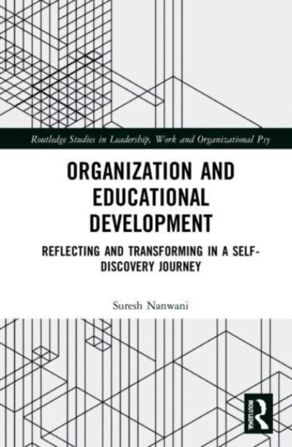 Organization and Education Development : Reflecting and Transforming in a Self-Discovery Journey (Paperback)