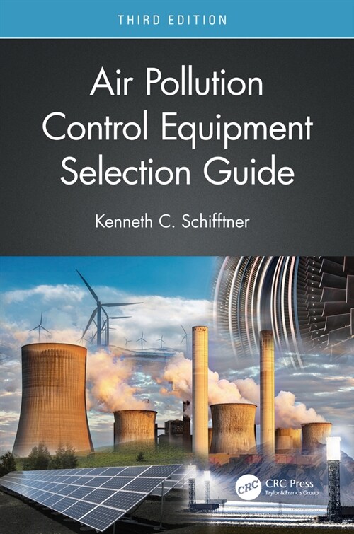 Air Pollution Control Equipment Selection Guide (Paperback, 3 ed)