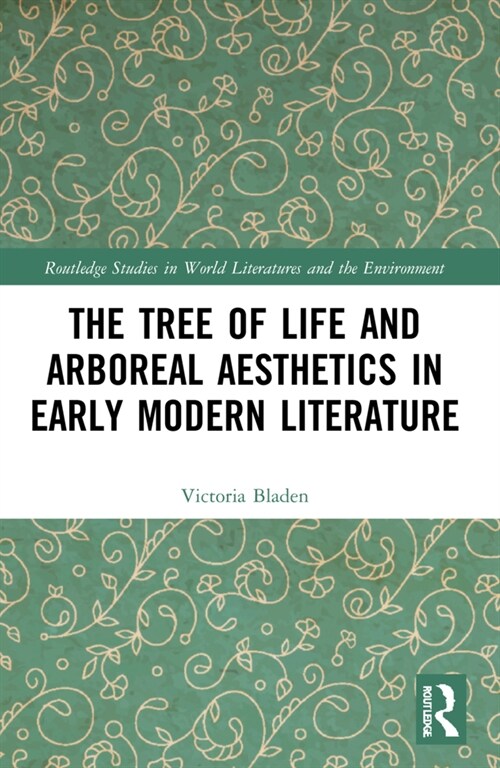 The Tree of Life and Arboreal Aesthetics in Early Modern Literature (Paperback, 1)