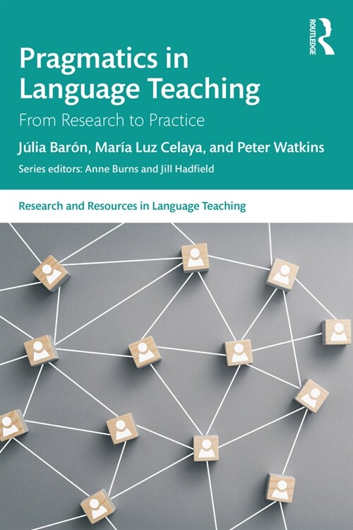 Pragmatics in Language Teaching : From Research to Practice (Paperback)