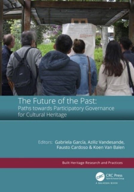The Future of the Past: Paths towards Participatory Governance for Cultural Heritage (Paperback, 1)