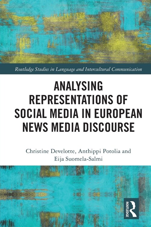 Analysing Representations of Social Media in European News Media Discourse (Paperback, 1)