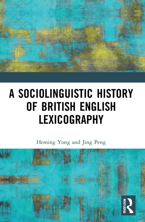 A Sociolinguistic History of British English Lexicography (Paperback, 1)