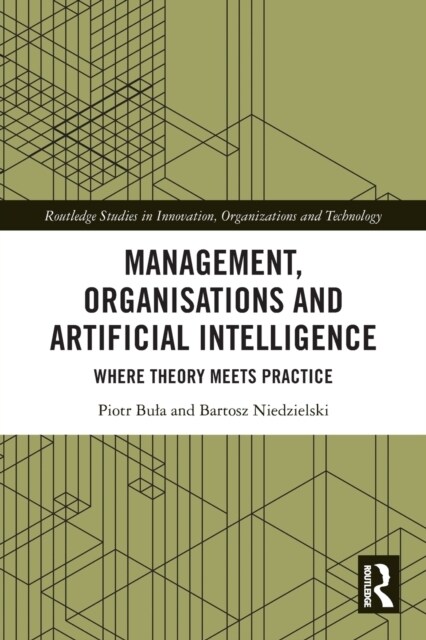 Management, Organisations and Artificial Intelligence : Where Theory Meets Practice (Paperback)