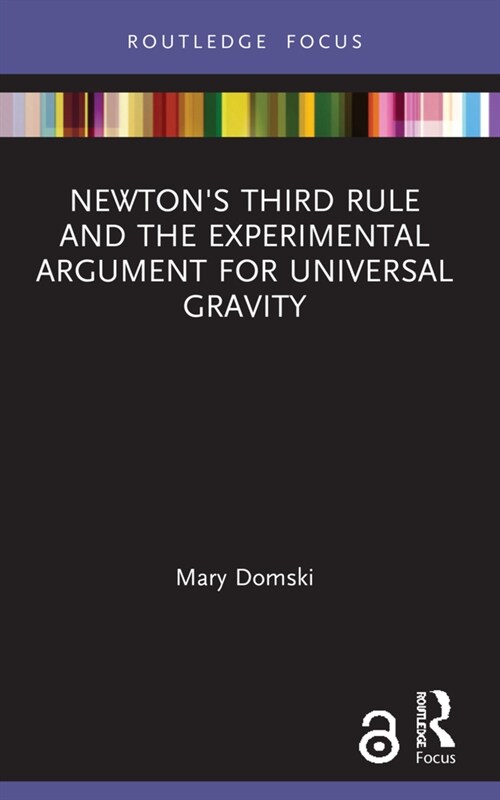 Newtons Third Rule and the Experimental Argument for Universal Gravity (Paperback, 1)
