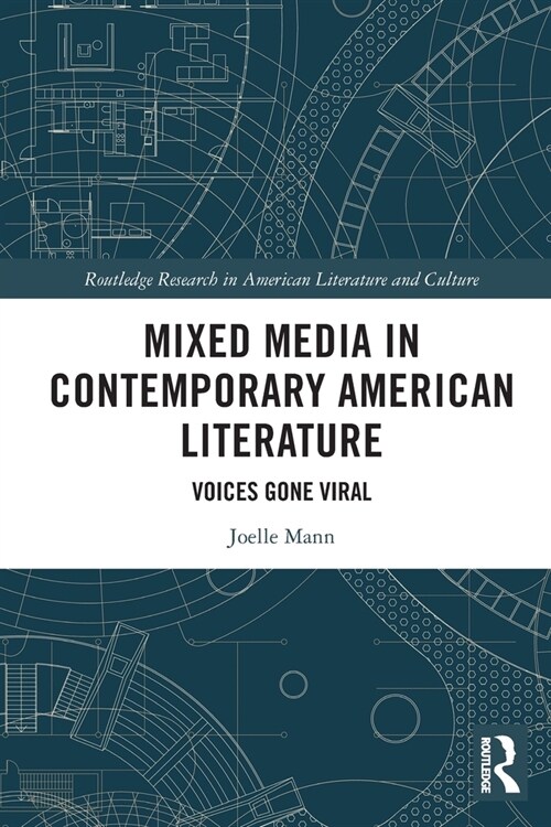 Mixed Media in Contemporary American Literature : Voices Gone Viral (Paperback)