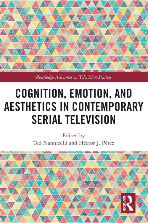 Cognition, Emotion, and Aesthetics in Contemporary Serial Television (Paperback, 1)