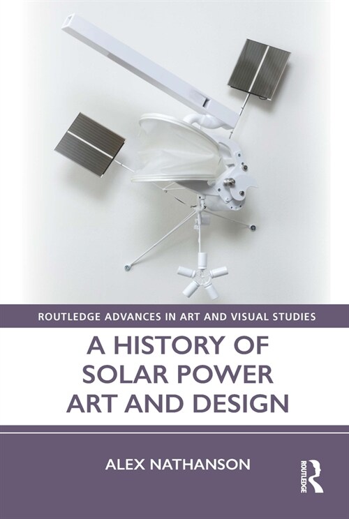 A History of Solar Power Art and Design (Paperback, 1)