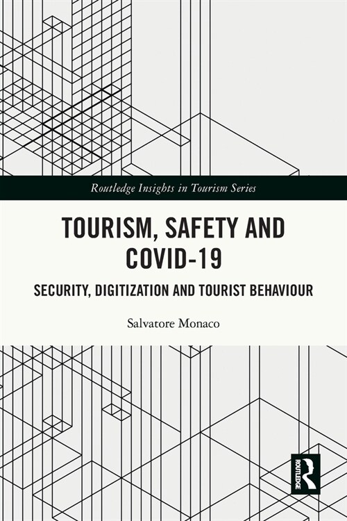 Tourism, Safety and COVID-19 : Security, Digitization and Tourist Behaviour (Paperback)
