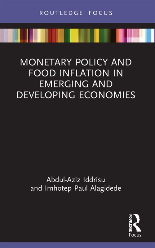 Monetary Policy and Food Inflation in Emerging and Developing Economies (Paperback, 1)