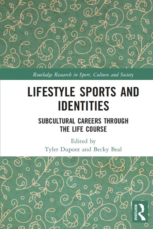 Lifestyle Sports and Identities : Subcultural Careers Through the Life Course (Paperback)