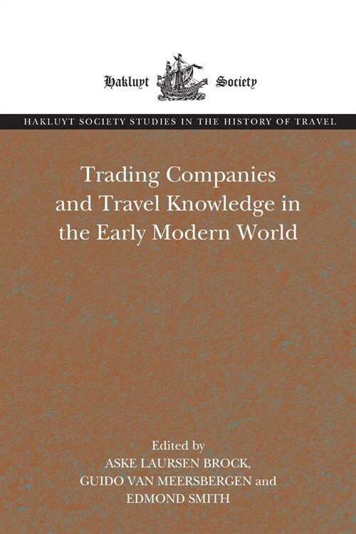 Trading Companies and Travel Knowledge in the Early Modern World (Paperback, 1)