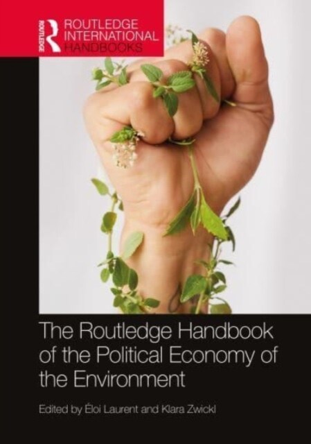 The Routledge Handbook of the Political Economy of the Environment (Paperback, 1)