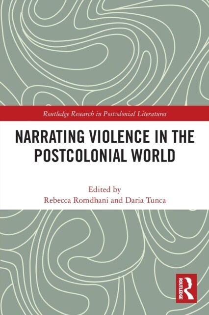 Narrating Violence in the Postcolonial World (Paperback, 1)