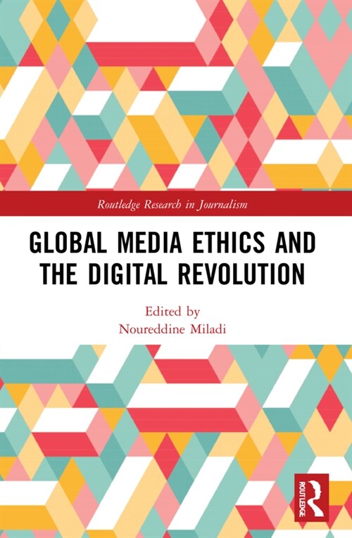 Global Media Ethics and the Digital Revolution (Paperback, 1)