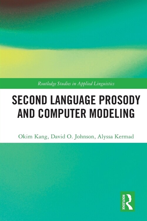 Second Language Prosody and Computer Modeling (Paperback, 1)