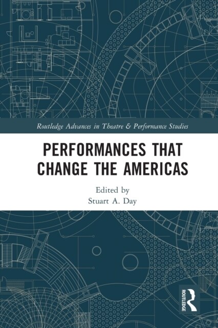 Performances that Change the Americas (Paperback, 1)