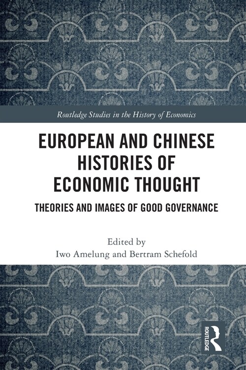 European and Chinese Histories of Economic Thought : Theories and Images of Good Governance (Paperback)
