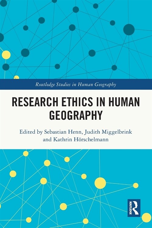 Research Ethics in Human Geography (Paperback, 1)