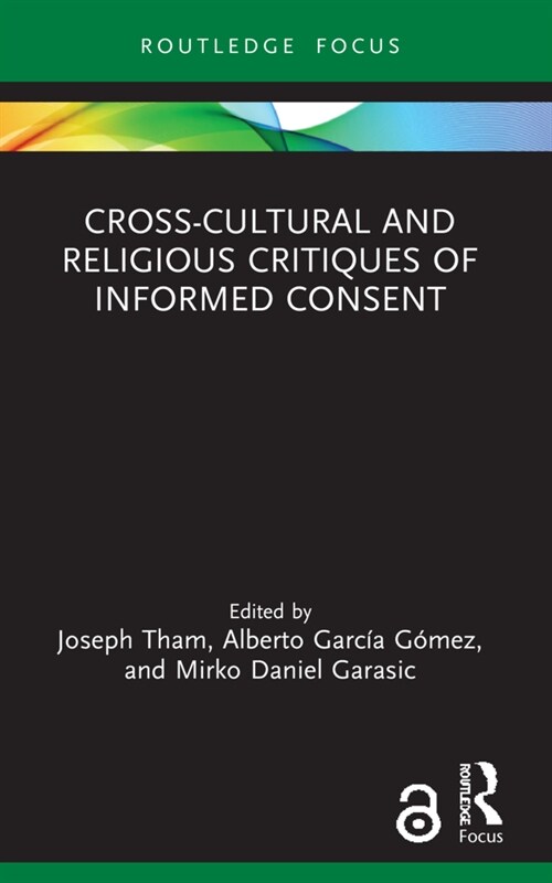 Cross-Cultural and Religious Critiques of Informed Consent (Paperback, 1)