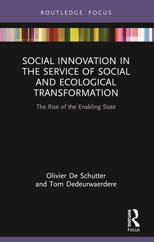 Social Innovation in the Service of Social and Ecological Transformation : The Rise of the Enabling State (Paperback)
