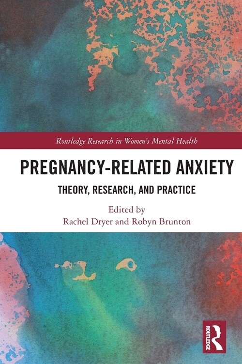 Pregnancy-Related Anxiety : Theory, Research, and Practice (Paperback)