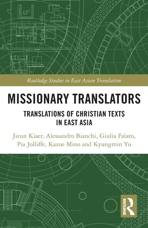 Missionary Translators : Translations of Christian Texts in East Asia (Paperback)