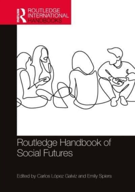 Routledge Handbook of Social Futures (Paperback, 1)