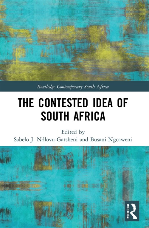 The Contested Idea of South Africa (Paperback, 1)