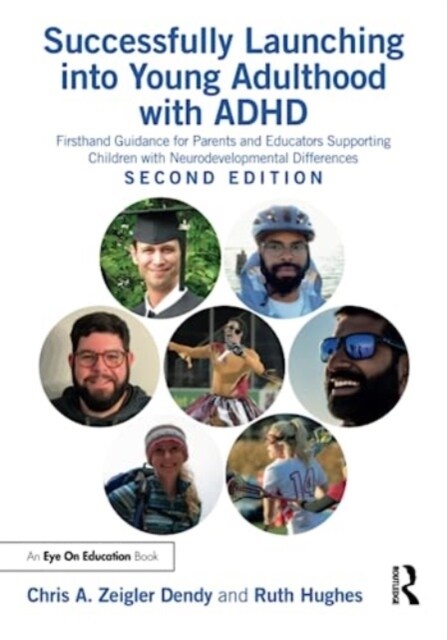 Successfully Launching into Young Adulthood with ADHD : Firsthand Guidance for Parents and Educators Supporting Children with Neurodevelopmental Diffe (Paperback)