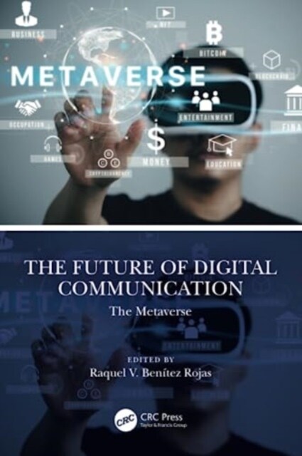 The Future of Digital Communication : The Metaverse (Paperback)
