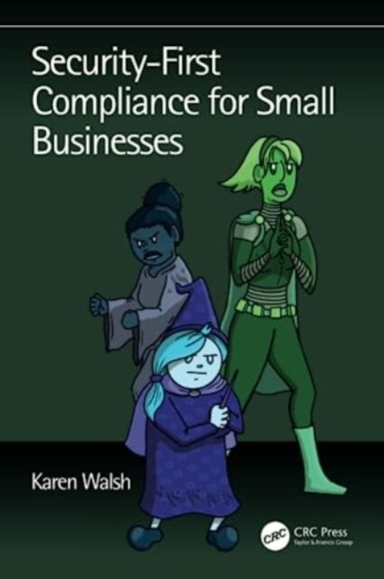 Security-First Compliance for Small Businesses (Paperback, 1)